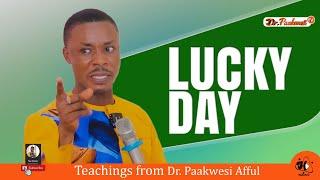 DR PAAKWESI EXPLAIN LUCKY DAYS FULL DETAILS WOW