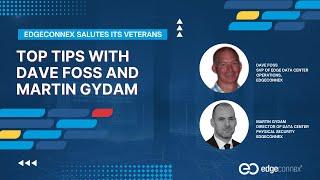EdgeConneX Salutes: Top Tips for Veterans by Dave Foss & Martin Gydam