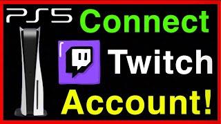 PS5 How to Link & Connect Twitch Account!