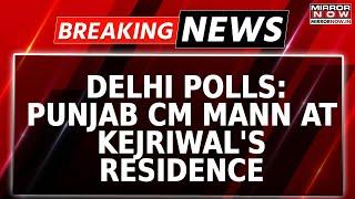 Breaking Punjab CM Mann At Kejriwal's Residence | Introspection Meet Underway | Delhi Elections