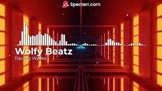 Raving Waves by Wolfy Beatz