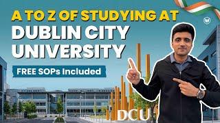 How to Study at Dublin City University? | DCU Ireland | Dublin City University Indian Students | DCU