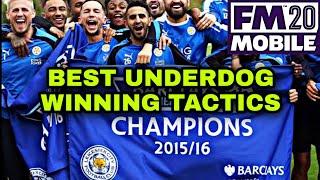 Football Manager 2020 MOBILE - BEST UNDERDOG TITLE-WINNING TACTICS  |  Be Another Leicester City !!