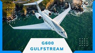 Gulfstream G600. Business Jet. Деловая авиация. Обзор самолёта.