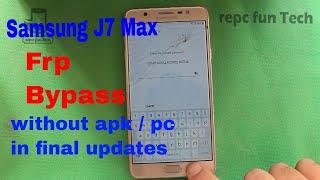samsung j7 max frp bypass | sm-g0615f frp bypass without app/pc on latest updates of 2020