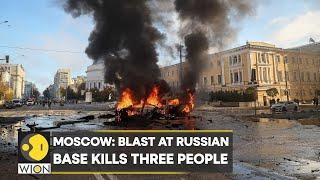 Moscow: Blast at Russian Base kills three people | World News | English News | WION