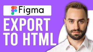 How to Export Figma to HTML (How to Convert Figma to HTML)