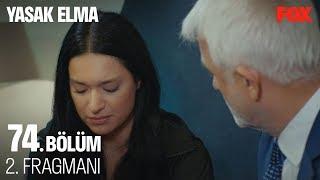 Yasak Elma 74. Bölüm 2. Fragmanı