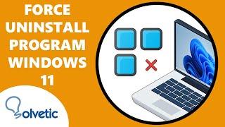 Cannot Uninstall Program Windows 11 | How to Force Uninstall ️ FIX