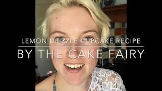 The Cake Fairy: Lemon Drizzle Cupcake recipe