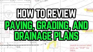 How to Review Paving, Grading, and Drainage Plans (BEGINNER)