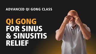 #104 "Advanced Qigong for Sinus Relief: Clear Sinusitis & Reduce Phlegm Naturally