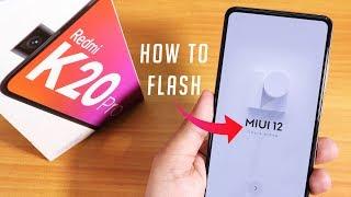 How To Flash MIUI 12 On Redmi K20 Pro [Full Guide]