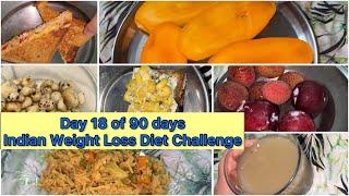 Day 18 of 90 days weight loss challenge | I tried Rujuta Diwekar inspired Indian Weight Loss Diet