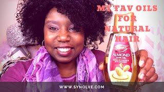 My ‍️ FAV  NATURAL HAIR PRODUCTS: Oils ARE ESSENTIAL 