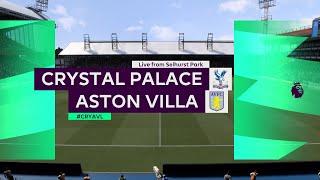 2020-21 Premier League [FIFA 21] | Matchweek 36 | CRY v AVL