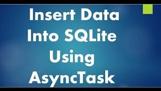 Insert data into SQLite database using AsyncTask