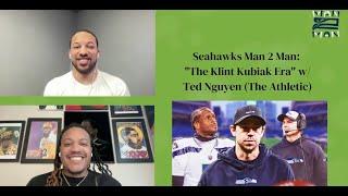 Seahawks Man 2 Man: "The Klint Kubiak Era" w/ Ted Nguyen (The Athletic)