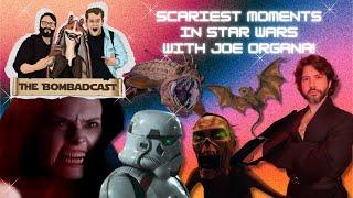 Scariest Moments in Star Wars with Joe Organa!