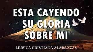 ALGO ESTA CAYENDO AQUÍ️ ALABANZAS PARA ADORAR A DIOS MÚSICA CRISTIANA MIX 2024