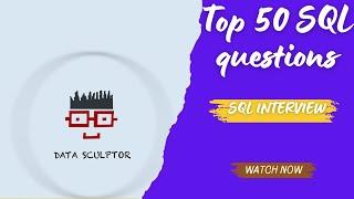 Top 50 SQL questions to crack any SQL interview