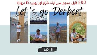 Derbent The Ancient City of Dagestan | Visit to Europe's First Mosque | The Fairy Land کوہ قاف EP-11