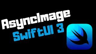 SwiftUI 3.0 Quick Tip: How to use AsyncImage | iOS 15 | Swift 5.5