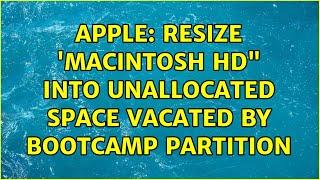 Apple: Resize 'Macintosh HD" into unallocated space vacated by Bootcamp partition