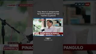Pang. Marcos Jr. pinagsusumite ng courtesy resignation ang mga miyembro ng gabinete | May 22
