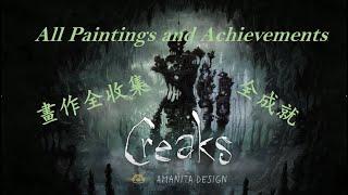 Creaks,All paintings and achievements,Timestamp in Description,Full game Walkthrough.