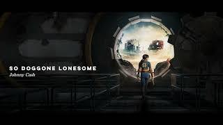 7. So Doggone Lonesome by Johnny Cash | Fallout TV Show Soundtrack