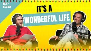 It's A Wonderful Life - Ep. 130 - The Seacoast Podcast