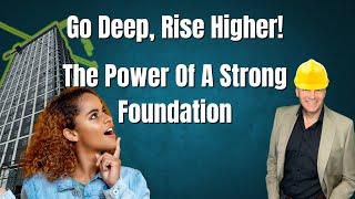 Build a Strong Foundation: How Digging Deep Leads to New Heights | Tower Construction Success Analog