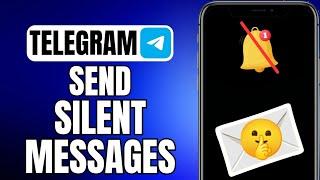 How To Send Silent Messages On Telegram | iOS & Android