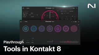 Introducing Tools in Kontakt 8 | Native Instruments