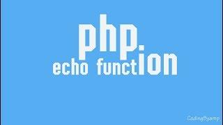 เริ่มต้นเขียนโปรแกรมด้วยภาษา PHP ตอนที่ 1 ใช้ echo() Function