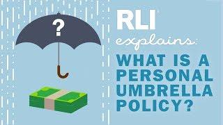 RLI Explains: What is a Personal Umbrella Policy?