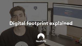 Digital Footprint Explained | NordVPN