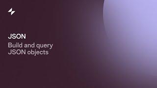 JSON | Glide Apps Tutorial