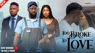 TOO BROKE TO LOVE - FREDERICK LEONARD, MAURICE SAM, EBUBE NWAGBO - LATEST NIGERIANNOLLYWOODMOVIE2024