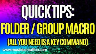 Quick Tips: Folder and Group Macro (It's already done for you!)