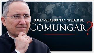 Quais pecados nos impedem de comungar?