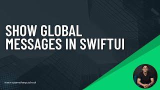 Show Global Messages in SwiftUI