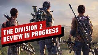 The Division 2 - Review in Progress - First Impressions