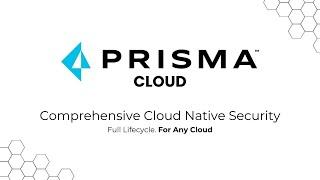 Prisma Cloud: The Cloud Native Security Platform