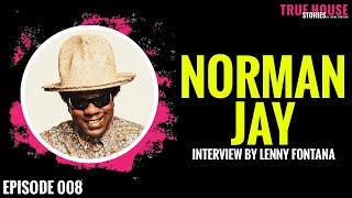 DJ Norman Jay (MBE) interviewed by Lenny Fontana for True House Stories™ # 008