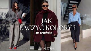 10 PORAD JAK ŁĄCZYĆ KOLORY W STYLIZACJACH