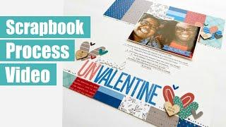 Scrapbook Process Video | UnValentine!