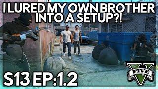 Episode 1.2: I Lured My Own Brother Into A Setup?! | GTA RP | GW Whitelist