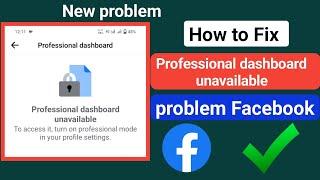 "(New)" How To Fix Professional Dashboard Unavailable Facebook Problem 2024 |